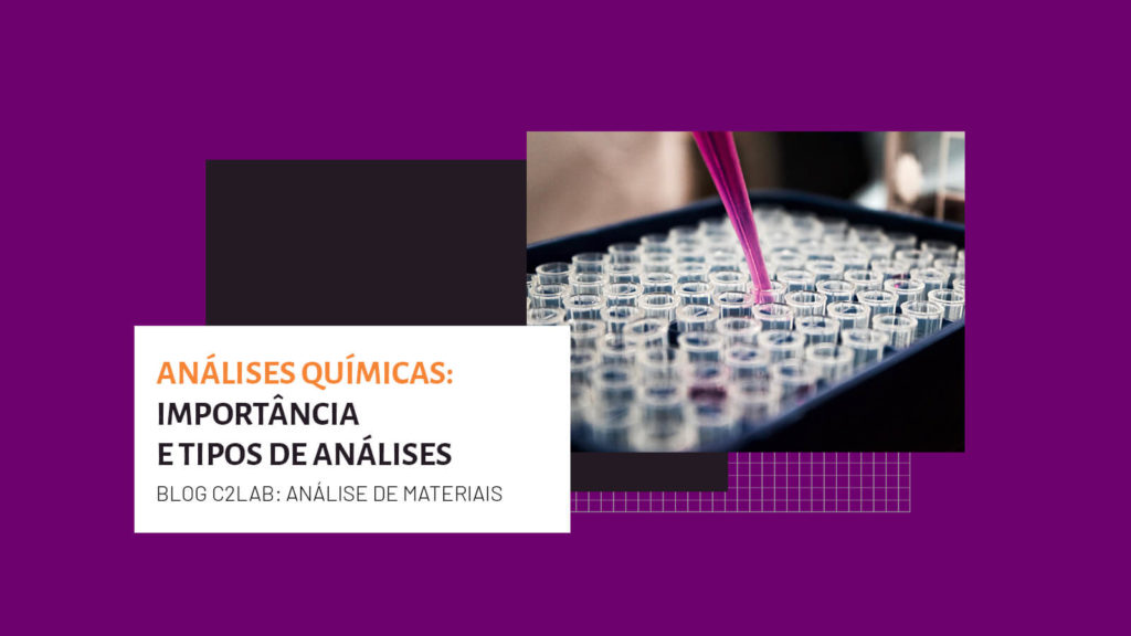 análise química_c2lab_importância e tipos de análises