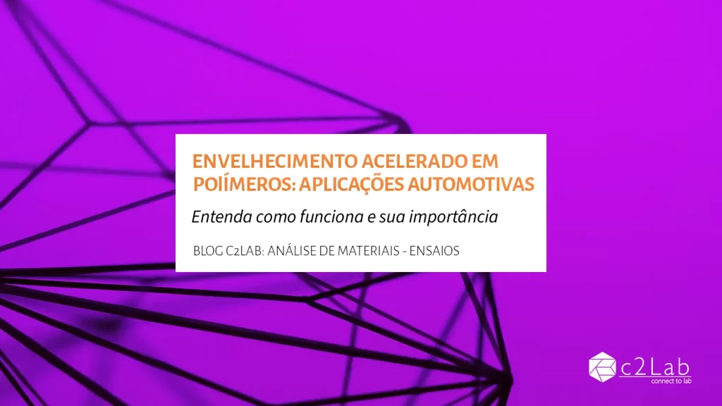 Envelhecimento acelerado em polímeros utilizados em aplicações automotivas