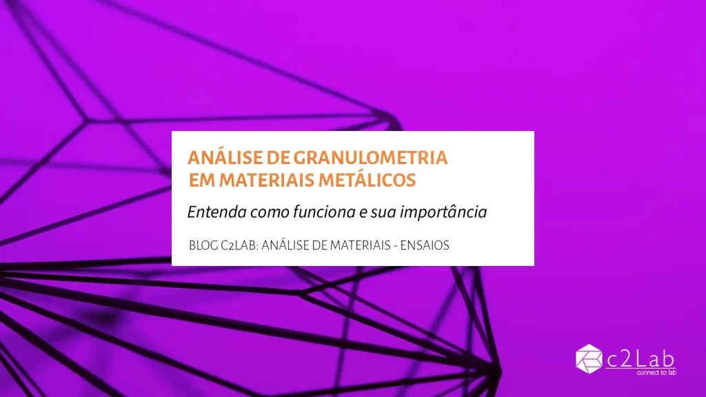 Análise de Granulometria em materiais metálicos e sua importância